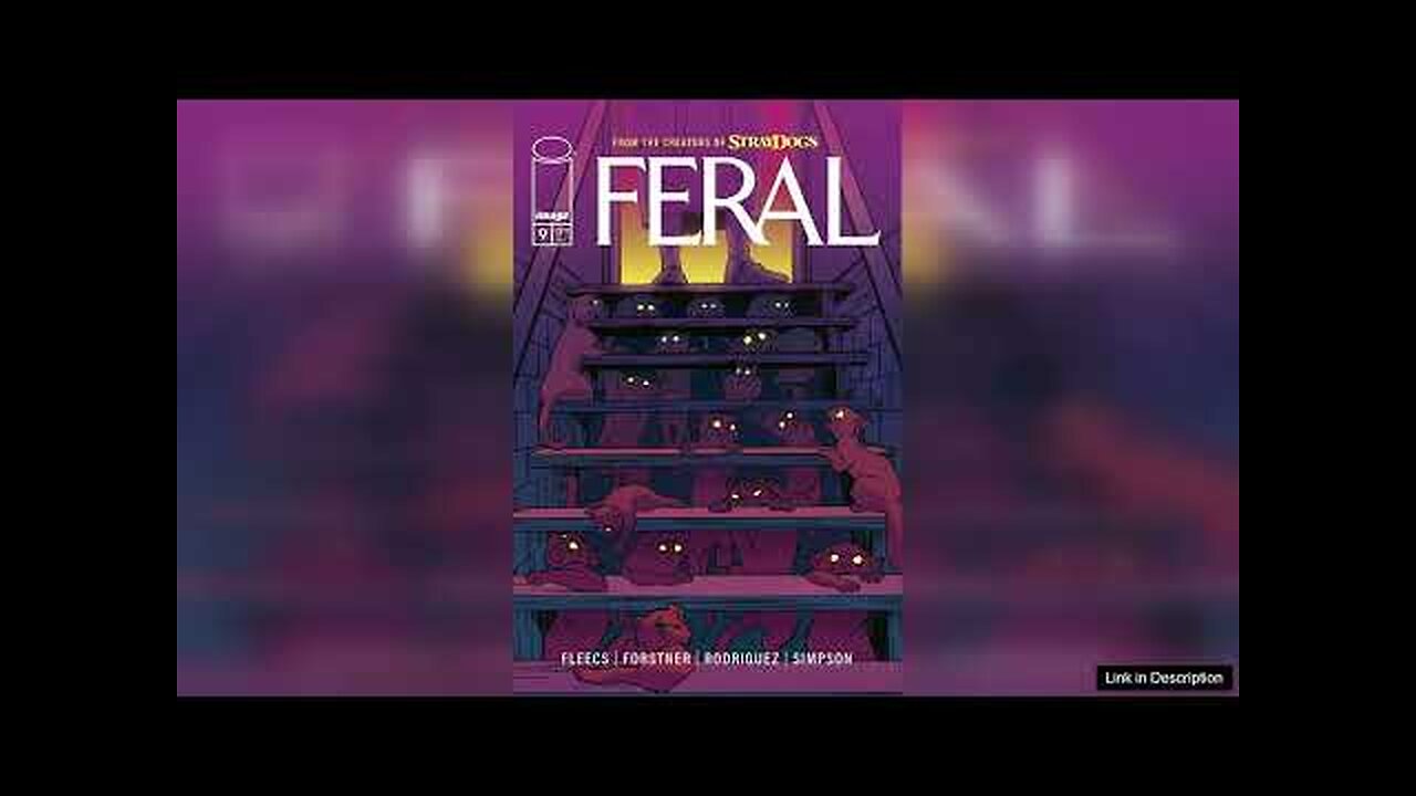 Feral #9 (Cover A Trish Forstner & Tone Rodriguez) Review