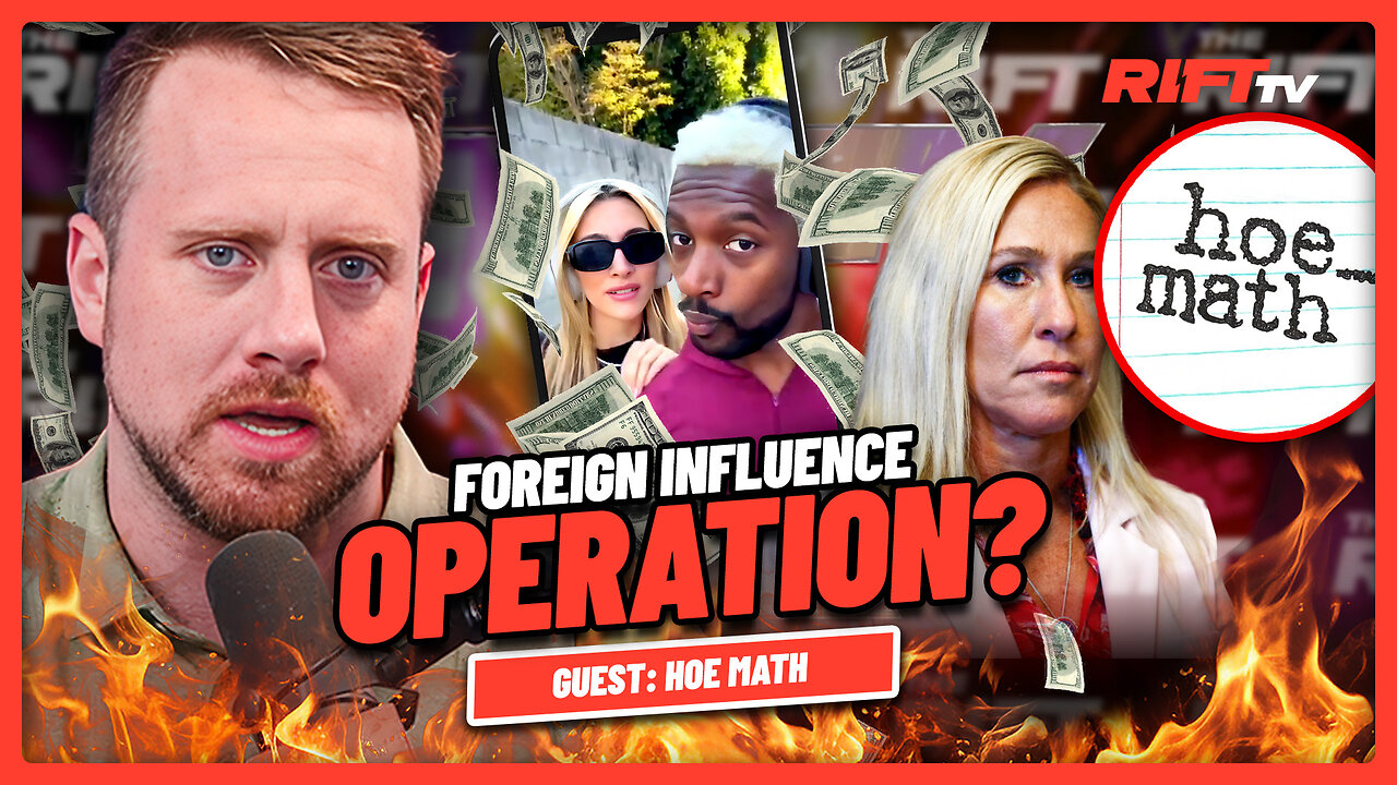 $7K Per Post? MTG EXPOSES Foreign Influence Operation | The Rift | Guest: Hoe Math