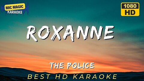 ROXANNE - THE POLICE (BEST HD KARAOKE VERSION)