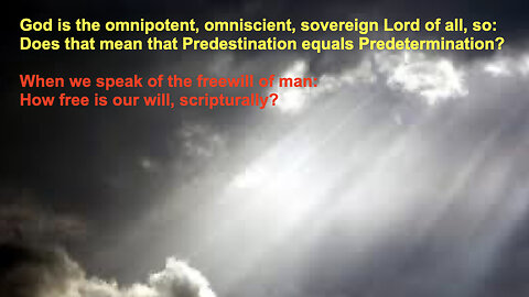 452 Does Predestination Equal Predetermination