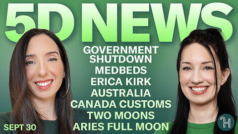 ✨ 5D NEWS Sept 30 • Government Shutdown, MedBeds, Erica Kirk & more!
