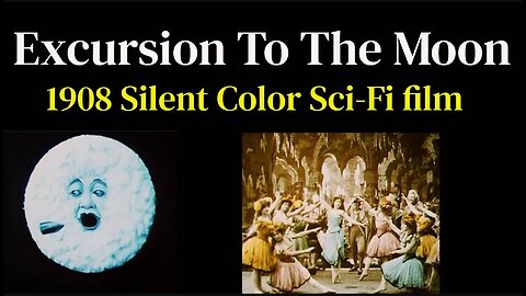 Excursion To the Moon (1908 Color Silent Sci-Fi film)