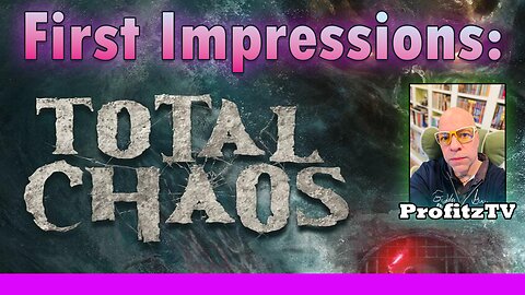 Total Chaos - Sound has me creeped out already! [First Impressions]