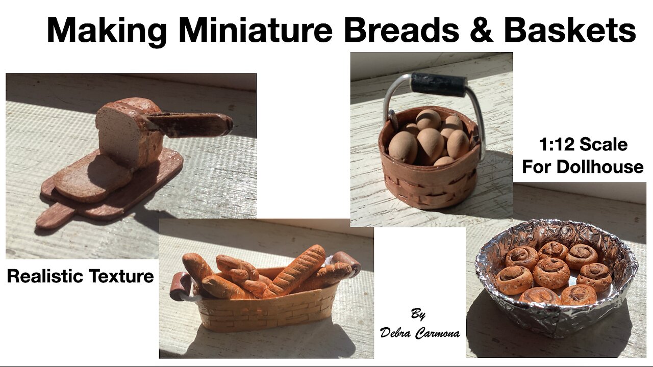 Making Miniature Breads and Baskets