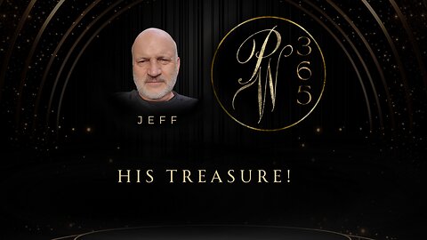 His Treasure!