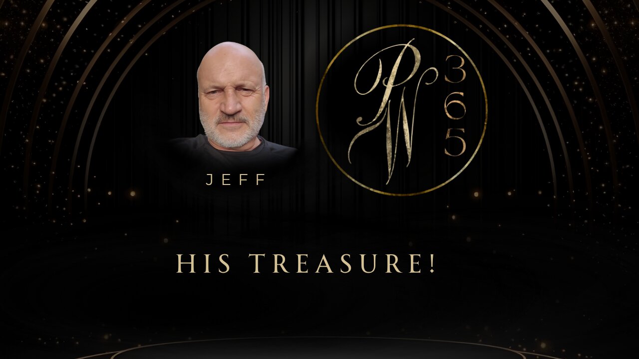 His Treasure!