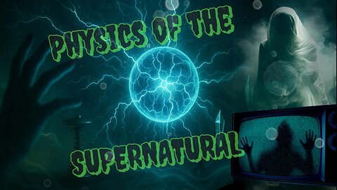 Physics of the paranormal