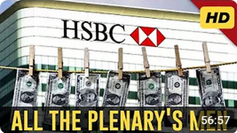 ALL THE PLENARY'S MEN (2017 Documentary) Who Really Runs the DOJ? / The HSBC Scandal Exposed!