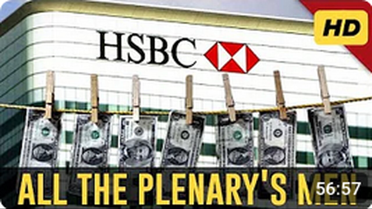 ALL THE PLENARY'S MEN (2017 Documentary) Who Really Runs the DOJ? / The HSBC Scandal Exposed!
