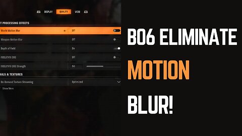 How to Remove Motion Blur in COD Black Ops 6: Your Complete Guide