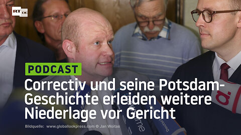 Correctiv und seine Potsdam-Geschichte erleiden weitere Niederlage vor Gericht