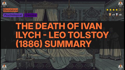 The Death of Ivan Ilych - Leo Tolstoy (1886) Summary