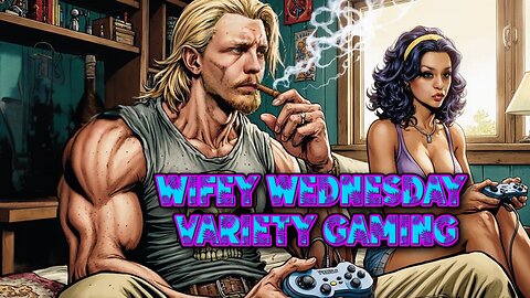 wifey Wednesday | variety gaming |