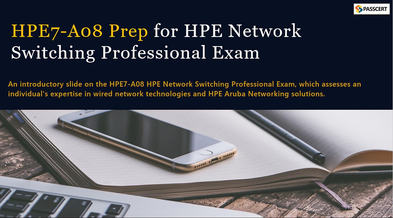 HPE7-A08 HPE Network Switching Professional Prep Questions