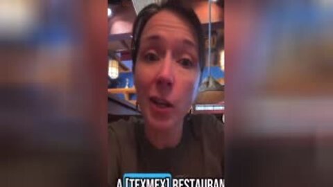 Liberal White Woman In A Mexican Restaurant Requests To Be Served By An LGBTQ Or Tranny