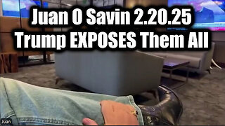 Juan O Savin Decode Feb 21 - Donald Trump EXPOSES Them All