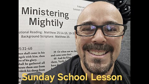 Ministering Mightily - Standard Lesson Commentary Sunday School Lesson - February 23 2025