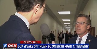 GOP SPEAKS ON TRUMP EO ON BIRTH RIGHT CITIZENSHIP