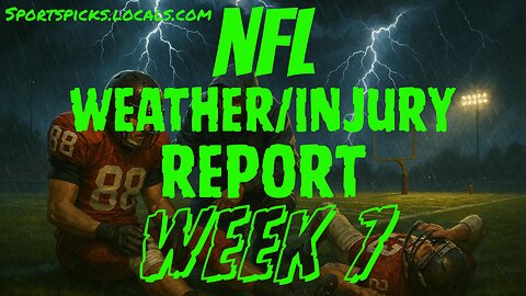 NFL: Weather/Injury Report - Week 7