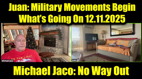 Michael Jaco & Juan O Savin 12.11.25 - Military Movements Begin.. What’s Going On?