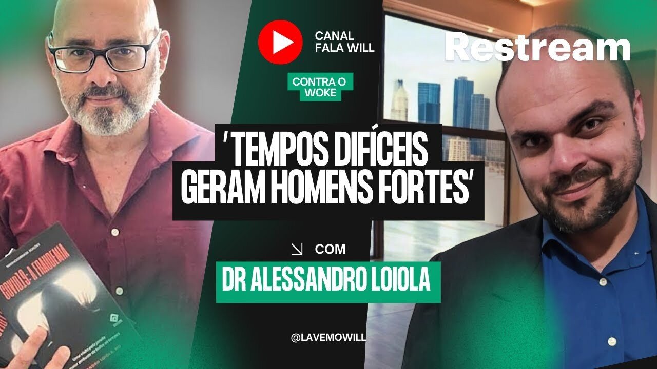 Tempos difíceis geram homens fortes - Com Dr Alessandro Loiola