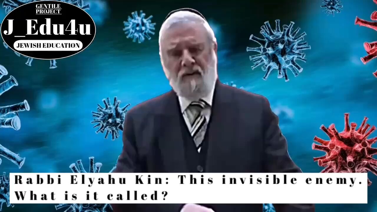 Rabbi Elyahu Kin: This invisible enemy. What is it called?