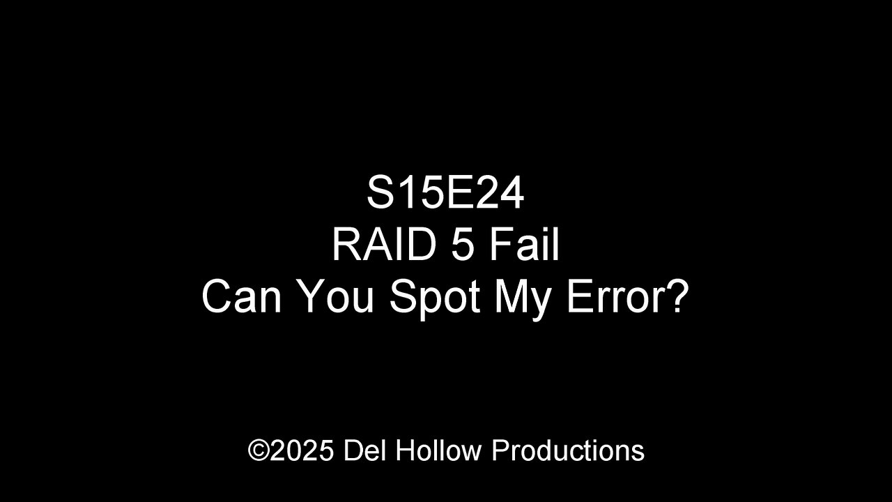 S15E24 - RAID 5 Fail - Can You Spot My Error?