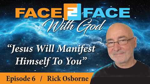 Jesus Will Manifest Himself to You