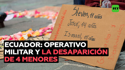 Qué se sabe de los 4 menores desaparecidos en Ecuador tras un operativo militar