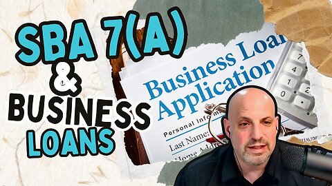 Business Acquisition Financing - SBA 7(a) Loans & More Explained