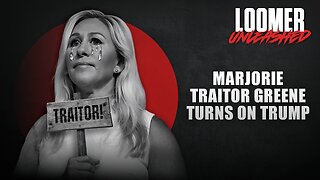 EP157: Marjorie TRAITOR Greene Turns On Trump