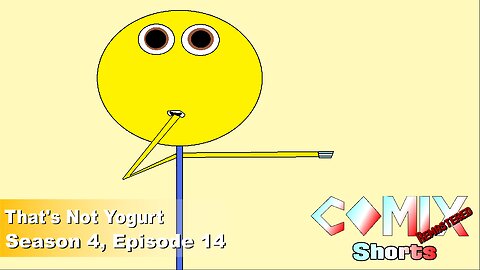 That's Not Yogurt 4K Remaster