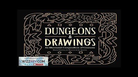 Dungeons & Drawings: An Illustrated Compendium Of Creatures (Hardcover) Review