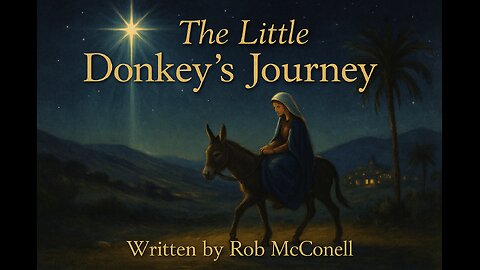 “The Little Donkey’s Journey” As told by the Donkey of Bethlehem