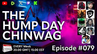 🔴The Hump Day Chin Wag🔴TV, Film, Gaming and News Podcast🔴Episode 079🔴