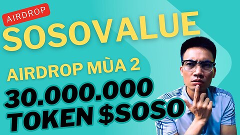 SosoValue Airdrop Free 30,000,000 Tokens $SOSO For Users: Airdrop Season 2 Time Is Here