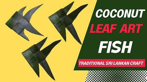 Coconut leaf decor / Coconut Leaf Fish🌴Gokkola Art🌴ගොක්කොළ කලාව🐟