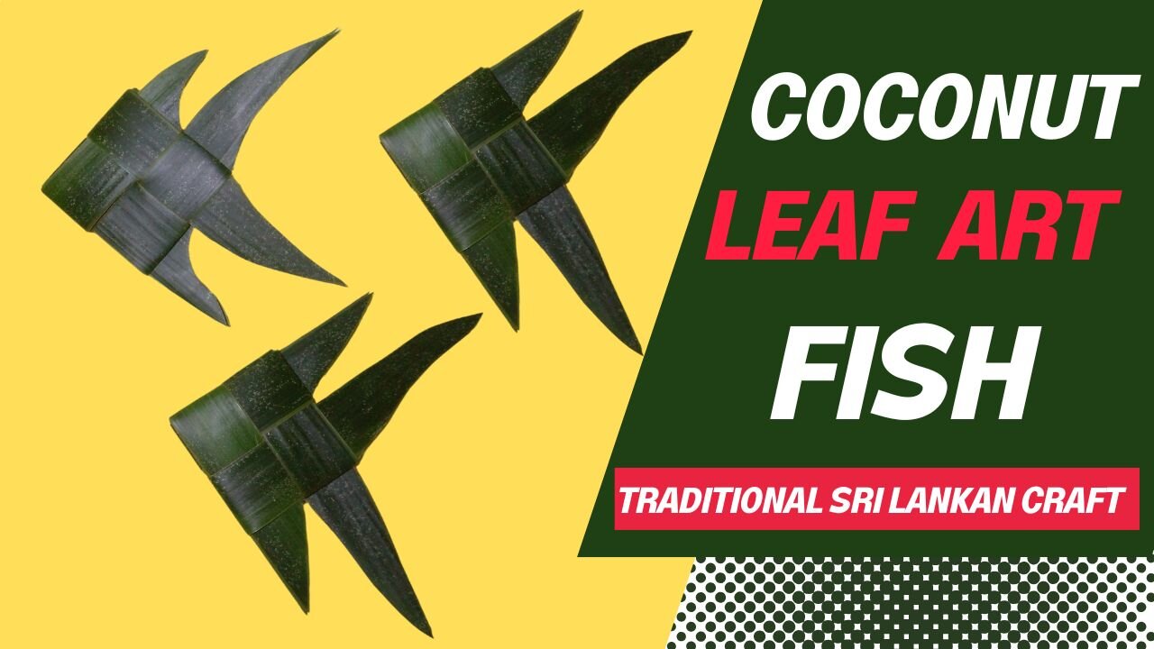 Coconut leaf decor / Coconut Leaf Fish🌴Gokkola Art🌴ගොක්කොළ කලාව🐟