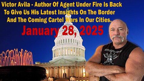 Victor Avila - Author Of Agent Under Fire Is Back To Give Us His Latest Insights On The Border And The Coming Cartel Wars In Our Cities.