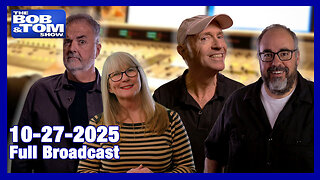 The Bob and Tom Show, October 27, 2025