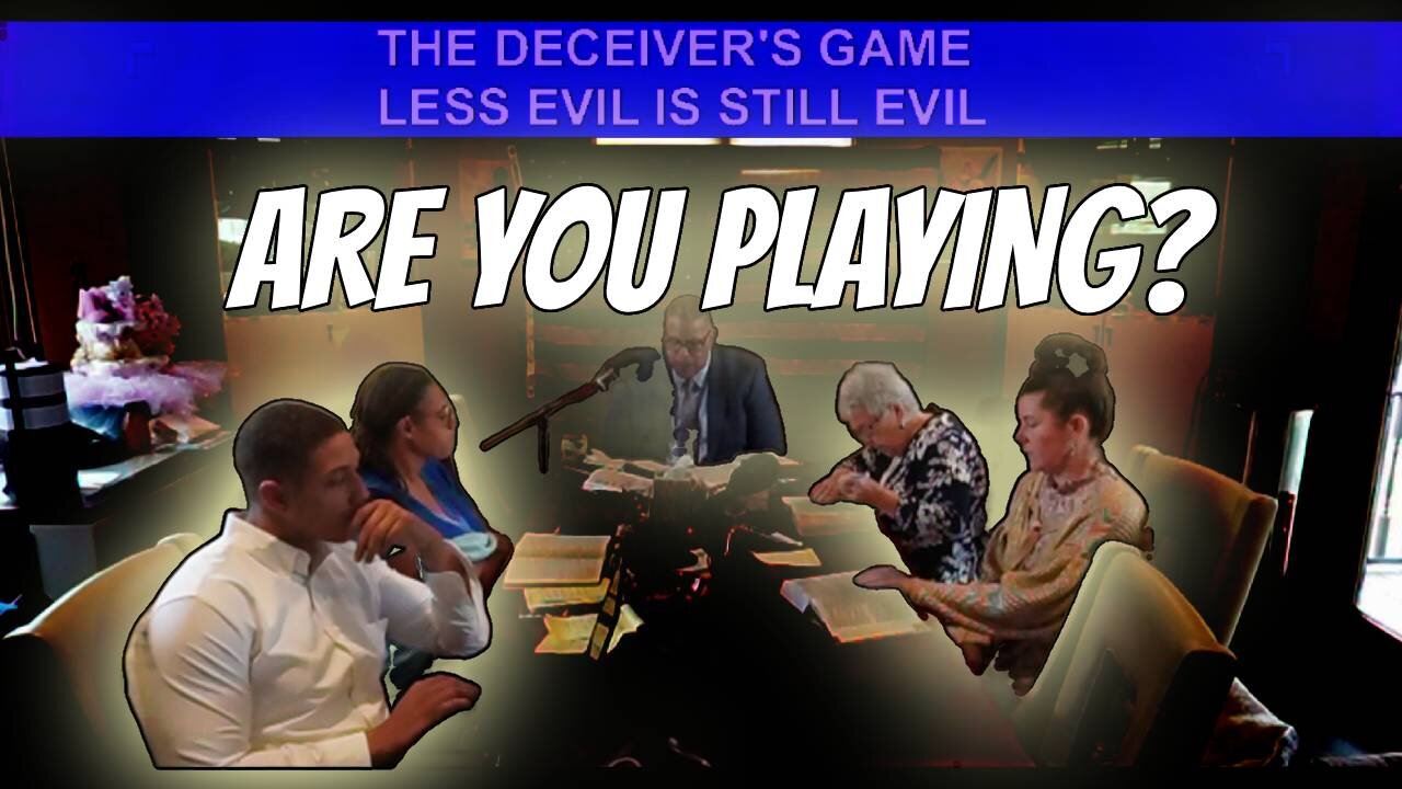 THE DECEIVER'S GAME: LESS EVIL IS STILL EVIL