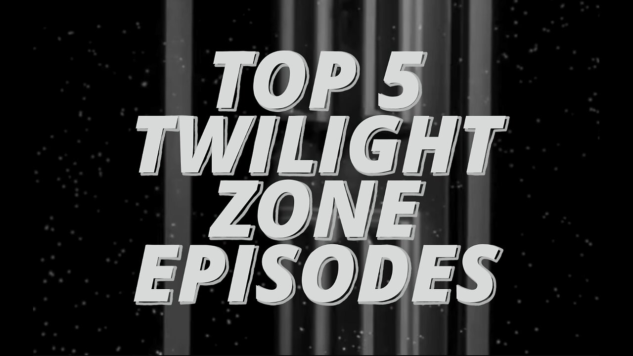 Top 5 Twilight Zone Episodes