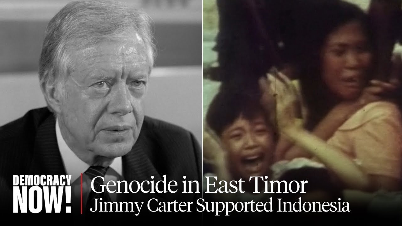 Jimmy Carter Championed Human Rights But Also Funded & Armed Indonesia's Genocide in East Timor