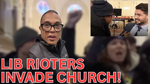 INSANE! DON LEMON And RIOTERS INVADE Church – Worshippers TERRORIZED Live on Video!