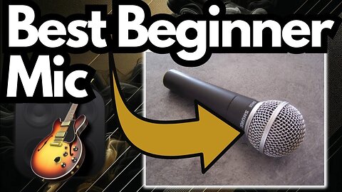 Shure SM58 - The Best Microphone For GarageBand Beginners