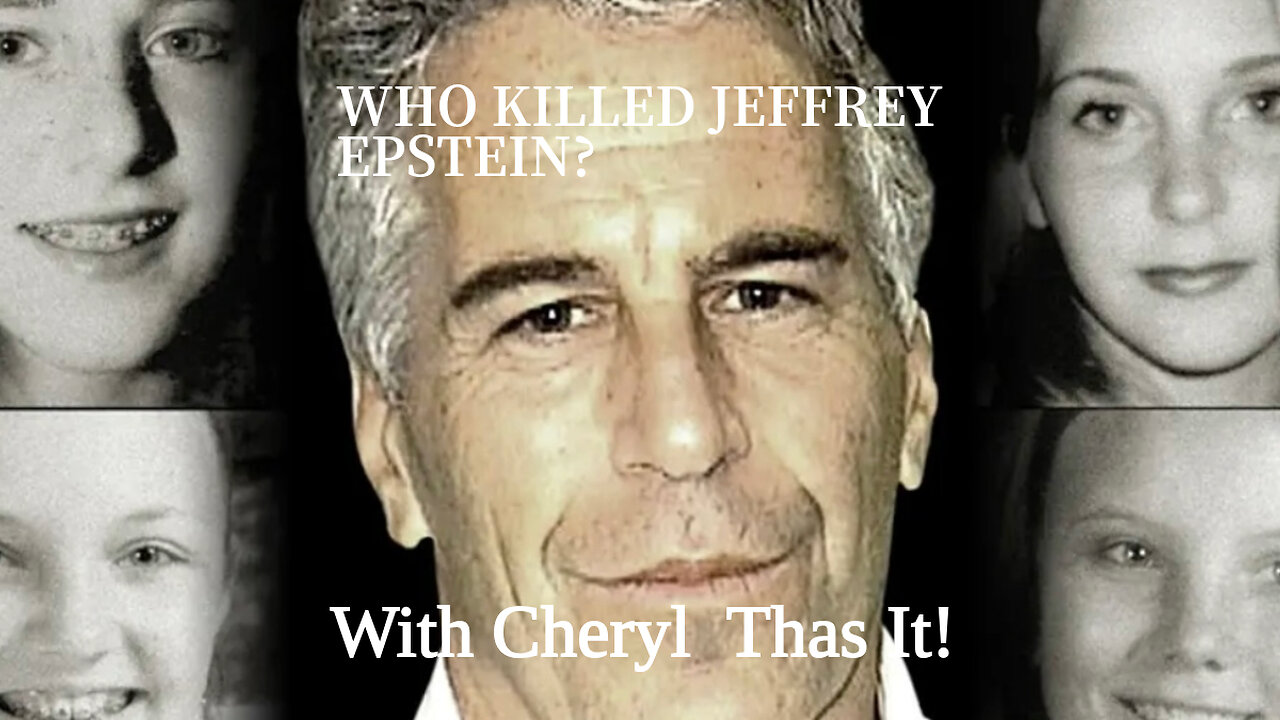 WHO KILLED JEFFREY EPSTEIN?