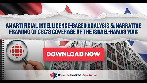 An AI-Based Analysis & Narrative Framing Of CBC's Coverage Of The Israel-Hamas War