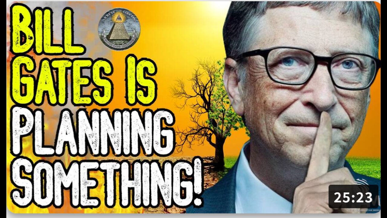 WARNING: BILL GATES IS PLANNING SOMETHING!