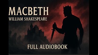 Macbeth by William Shakespeare | Full Audiobook | Classic Shakespearean Tragedy