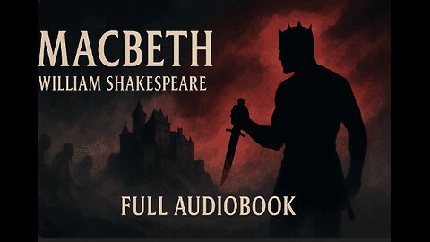 Macbeth by William Shakespeare | Full Audiobook | Classic Shakespearean Tragedy